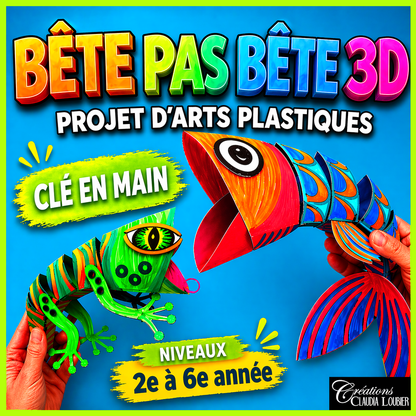 Bête pas Bête 3D | Arts plastiques clé en main primaire et secondaire