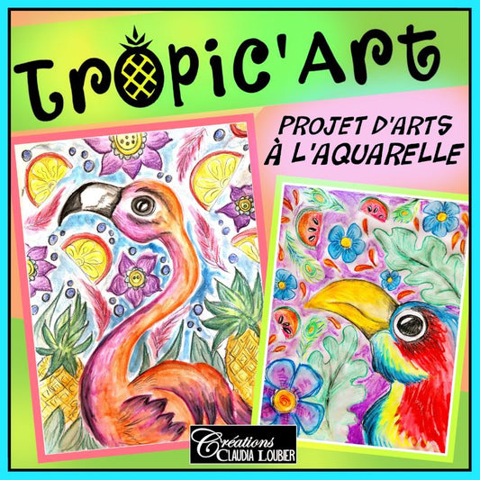Tropic'Art - Arts plastiques - Tropical - Été