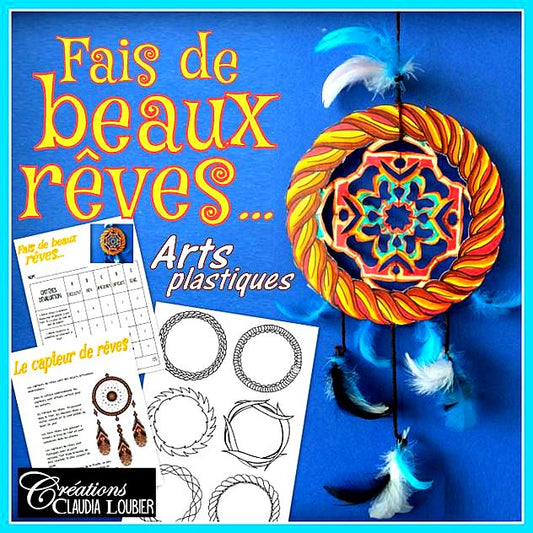 Fais de beaux rêves - Arts plastiques