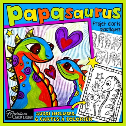 Papasaurus - Fête des pères - mères- St-Valentin - Arts plastiques