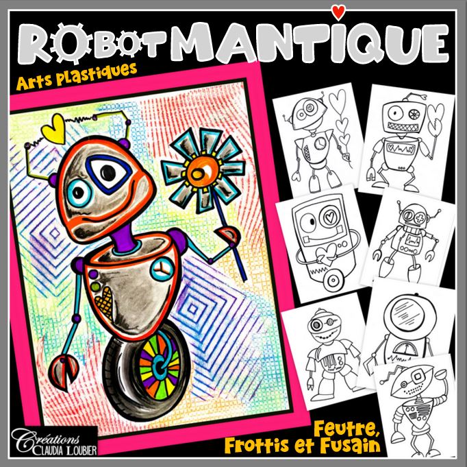 RObotMANTIQUE - Robot pour la St-Valentin - Arts plastiques