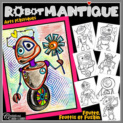 RObotMANTIQUE - Robot pour la St-Valentin - Arts plastiques