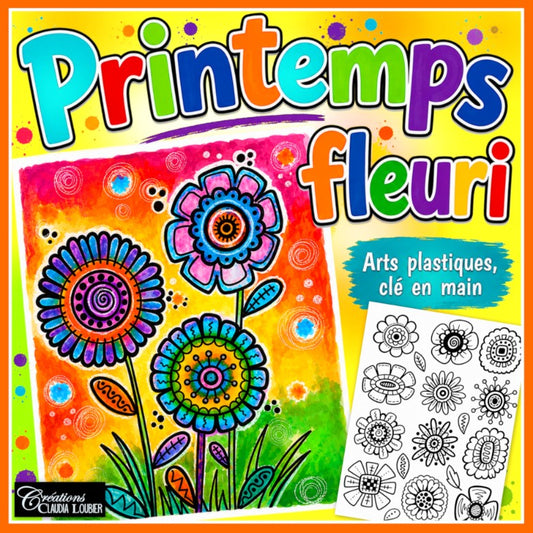 Printemps fleuri - Arts plastiques - Fête des mères - St-Valentin