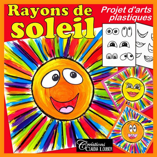 Rayons de soleil ! Arts plastiques - Été - Printemps