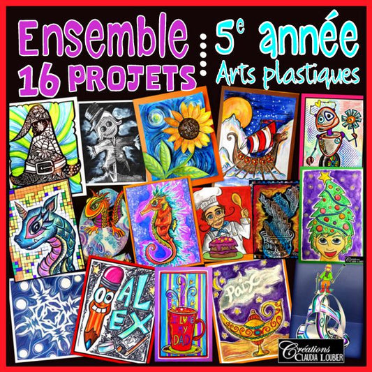 Ensemble 16 projets - Arts plastiques - 5e année
