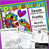 Papasaurus - Fête des pères - mères- St-Valentin - Arts plastiques